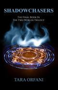 SHADOWCHASERS :The third novel in the Two Worlds trilogy